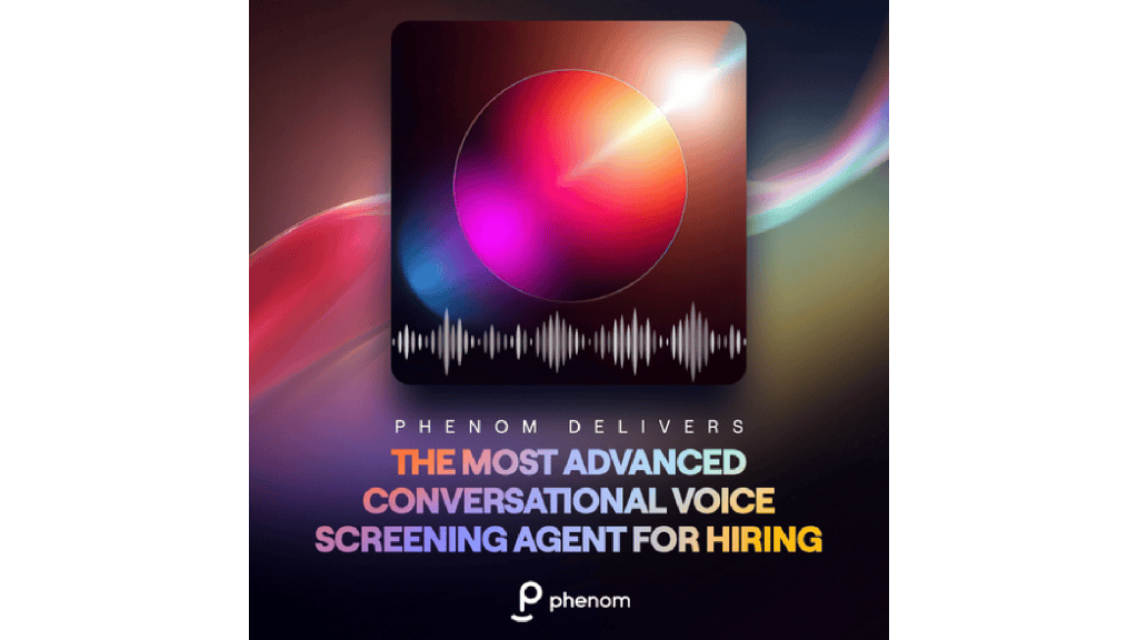 Phenom Delivers Most Advanced Conversational Voice Screening Agent for Hiring