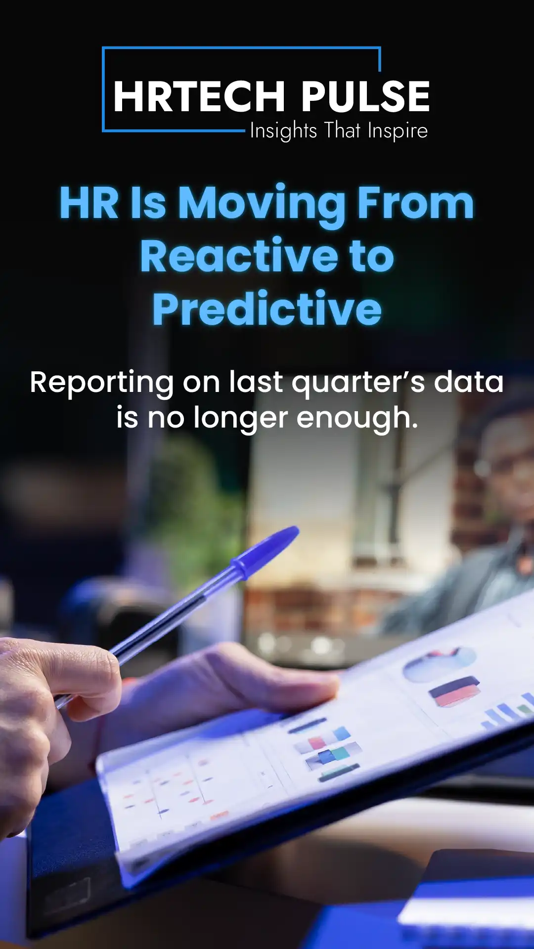 HR Is Moving From Reactive to Predictive-01